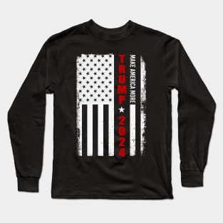 Trump 2024 Make America More Presidential Election Long Sleeve T-Shirt